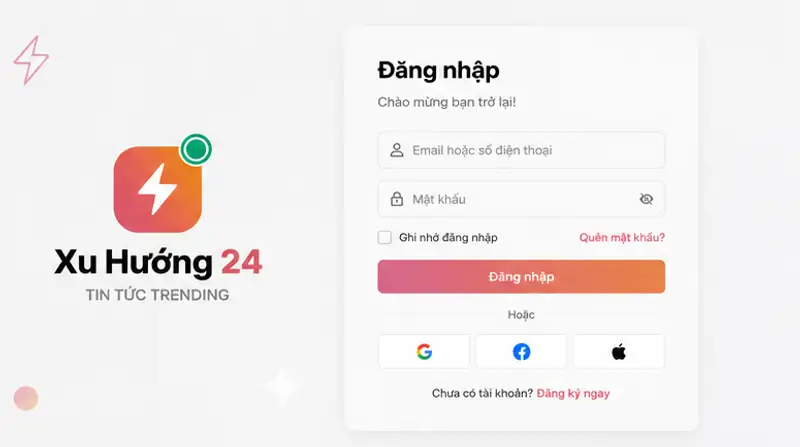 Giao diện Đăng nhập Xu Hướng 24 thân thiện